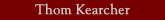 Thom Kearcher